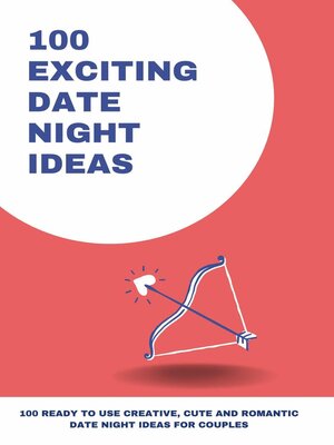 cover image of 100 Exciting Date Night Ideas